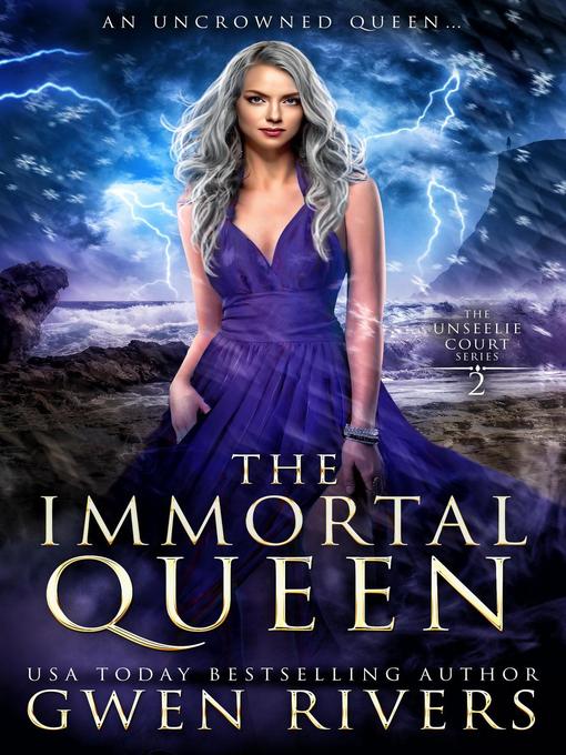 Title details for The Immortal Queen by Gwen Rivers - Available